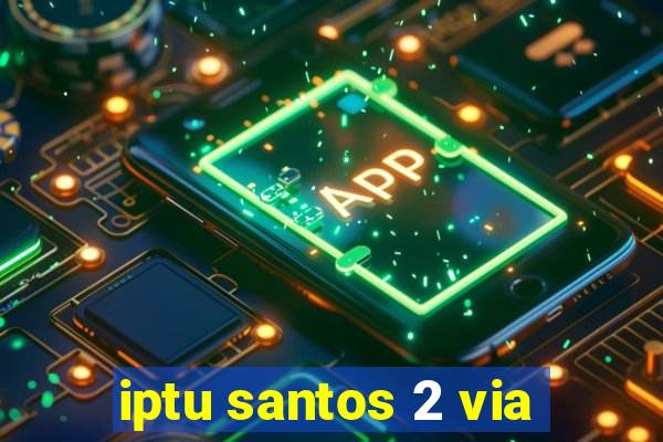 iptu santos 2 via